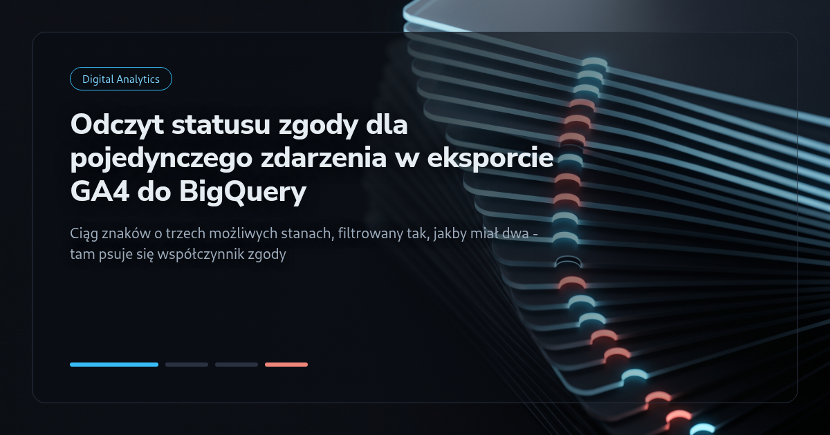 Odczyt statusu zgody dla pojedynczego zdarzenia w eksporcie GA4 do BigQuery