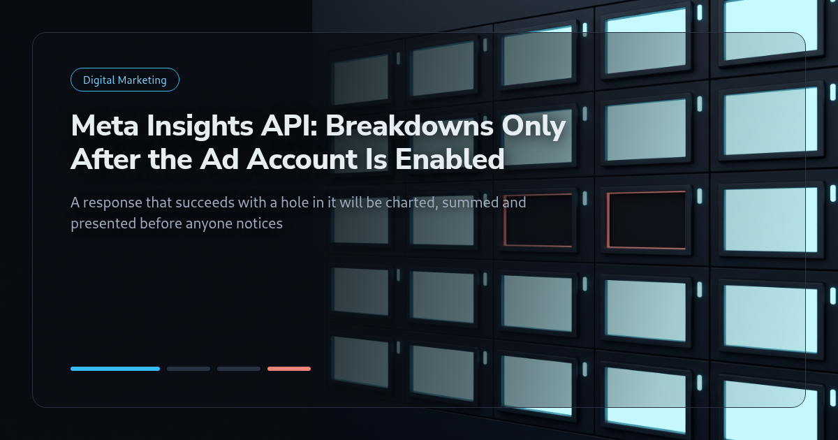 Meta Insights API: Breakdowns Only After the Ad Account Is Enabled