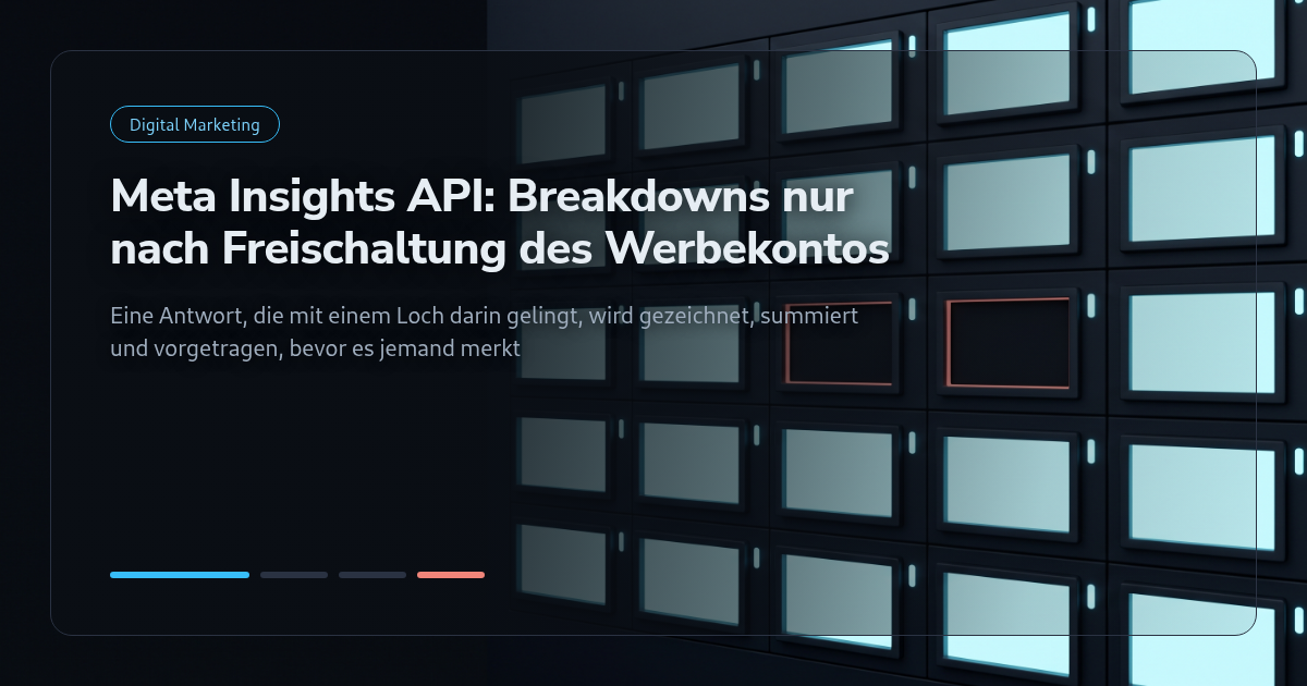 Meta Insights API: Breakdowns nur nach Freischaltung des Werbekontos