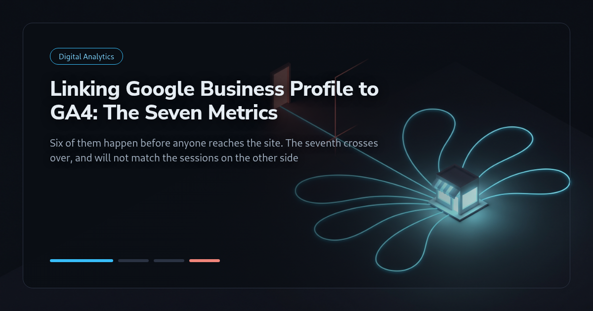 Linking Google Business Profile to GA4: The Seven Metrics