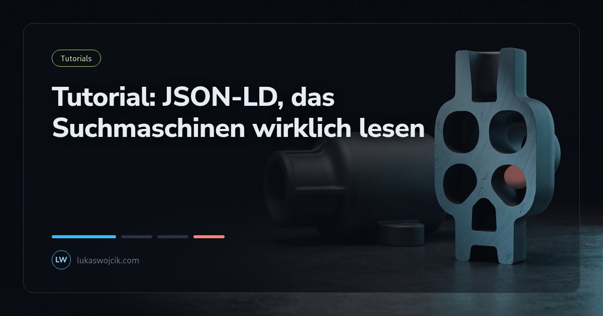 Tutorial: JSON-LD, das Suchmaschinen wirklich lesen