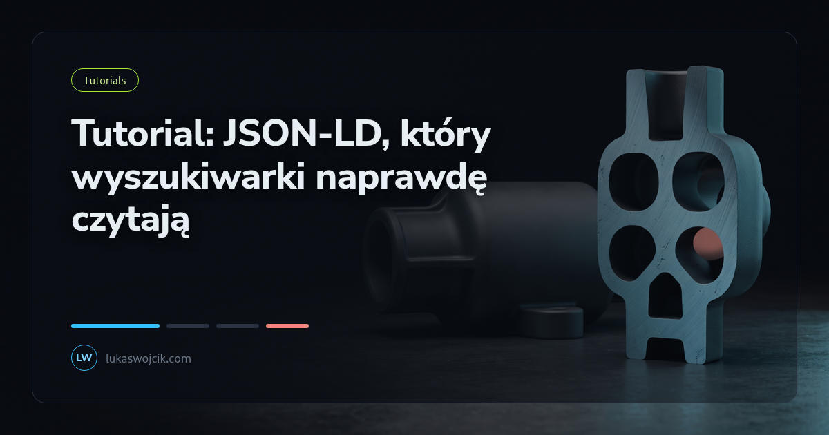 Tutorial: JSON-LD, który wyszukiwarki naprawdę czytają