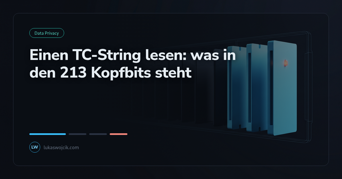 Einen TC-String lesen: was in den 213 Kopfbits steht