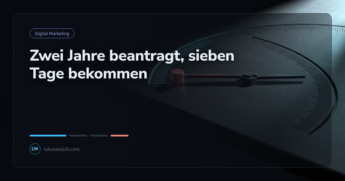 Zwei Jahre beantragt, sieben Tage bekommen