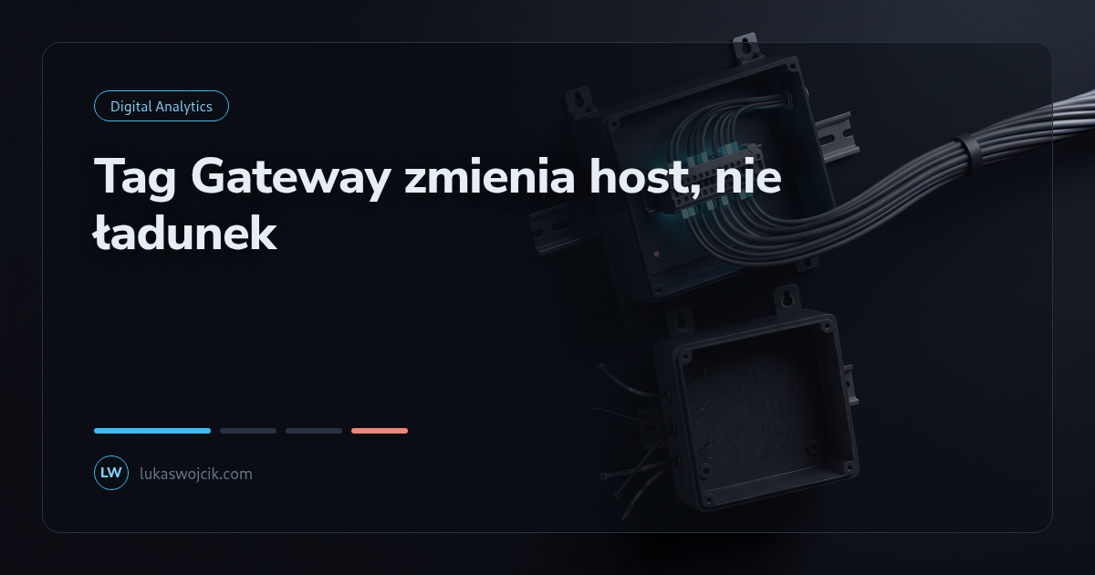 Tag Gateway zmienia host, nie ładunek