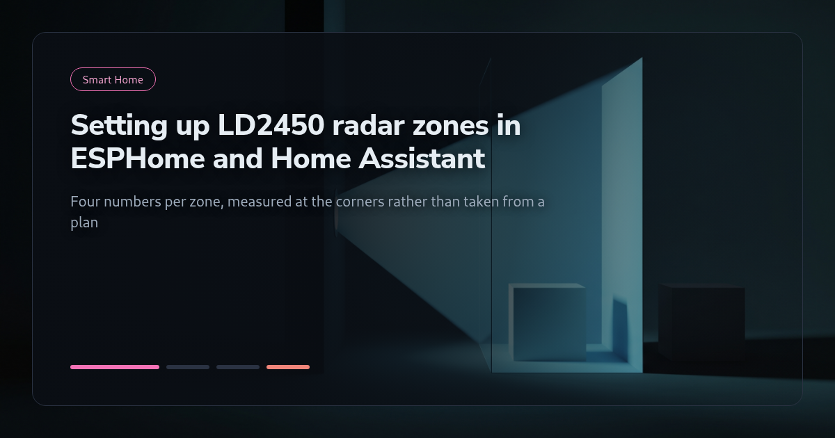 Tutorial: Setting Up LD2450 Radar Zones in ESPHome and Home Assistant