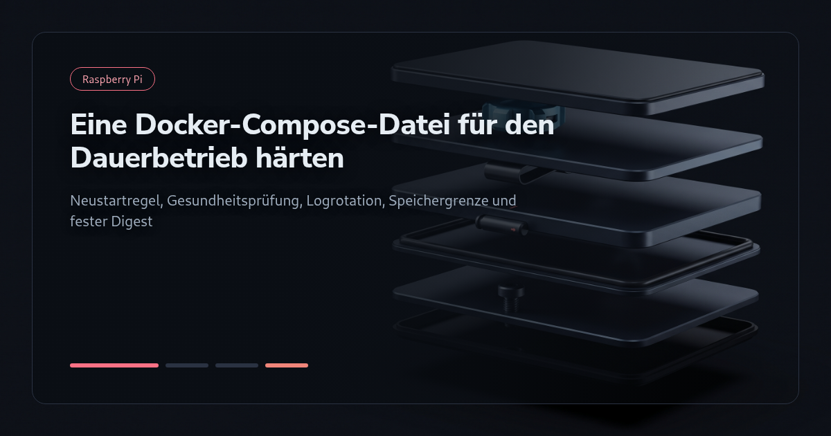 Tutorial: Eine Docker-Compose-Datei für den unbeaufsichtigten Betrieb auf dem Raspberry Pi härten