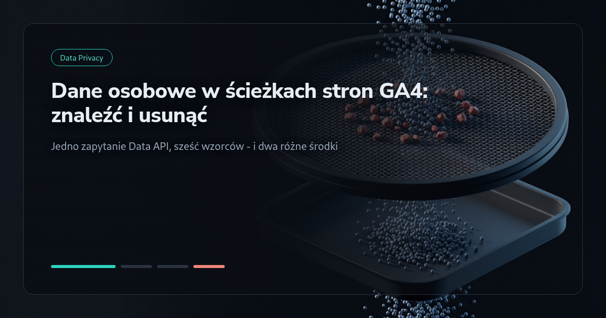 Tutorial: Znajdowanie danych osobowych w ścieżkach stron GA4 i ich usuwanie