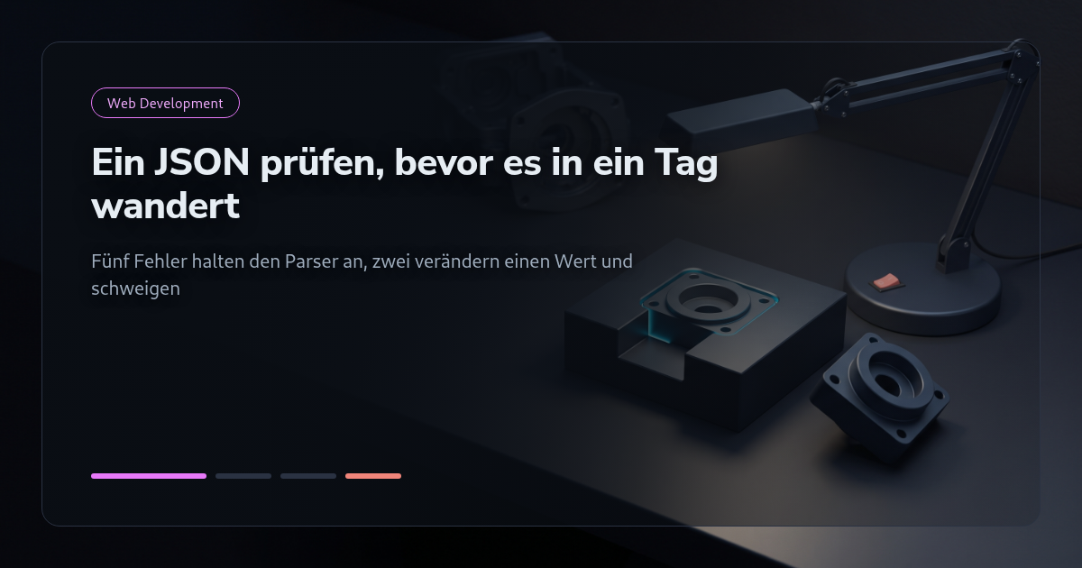 Tutorial: Ein JSON prüfen, bevor es in ein Tag wandert
