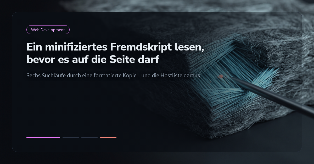 Tutorial: Ein minifiziertes Fremdskript lesen, bevor es auf die Seite darf