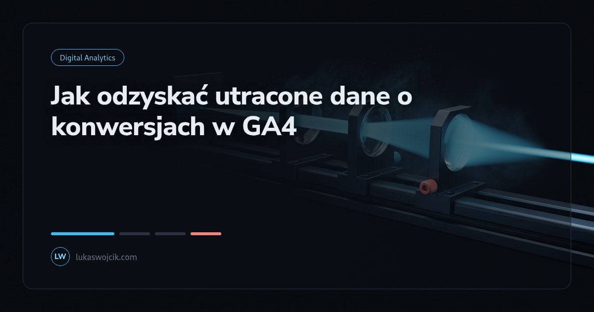 Jak odzyskać utracone dane o konwersjach w GA4