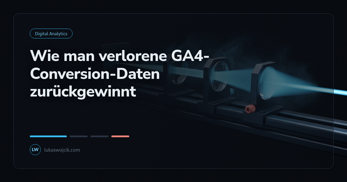 Wie man verlorene GA4-Conversion-Daten zurückgewinnt