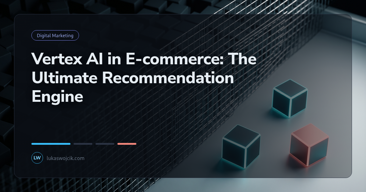 Vertex AI in E-commerce: The Ultimate Recommendation Engine