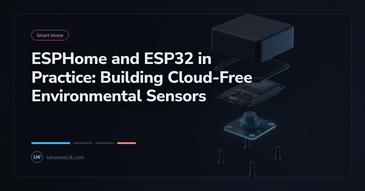 ESPHome and ESP32 in Practice: Building Cloud-Free Environmental Sensors