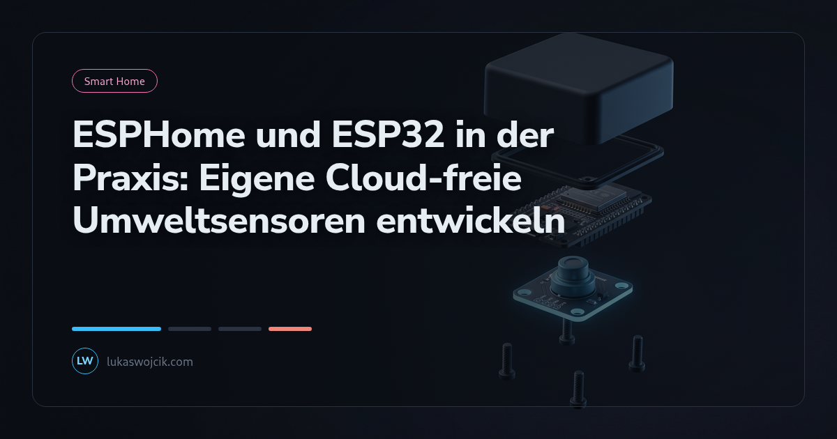 ESPHome und ESP32 in der Praxis: Eigene Cloud-freie Umweltsensoren entwickeln