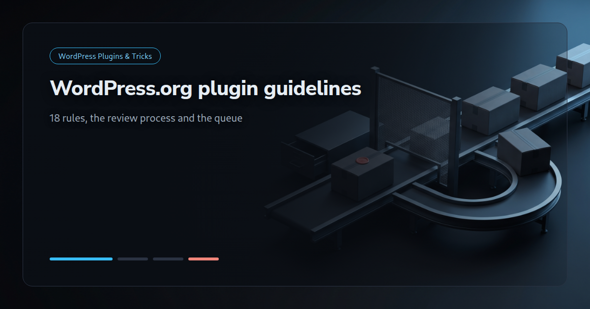 WordPress.org plugin guidelines: why submissions get rejected