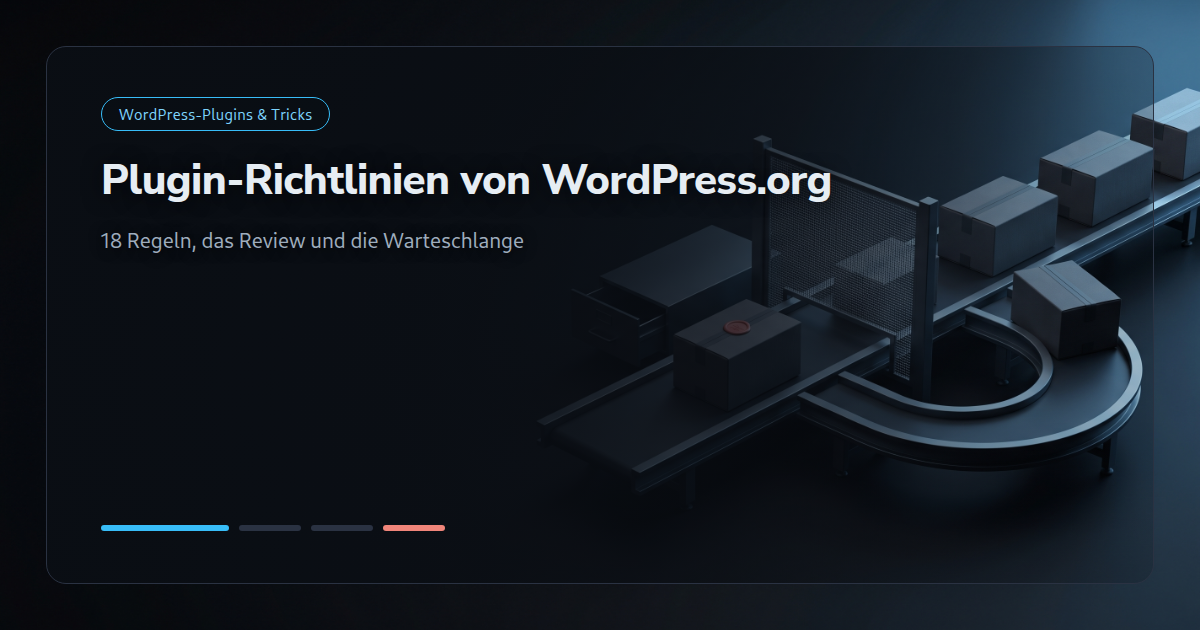 WordPress.org-Plugin-Richtlinien: woran Einreichungen scheitern