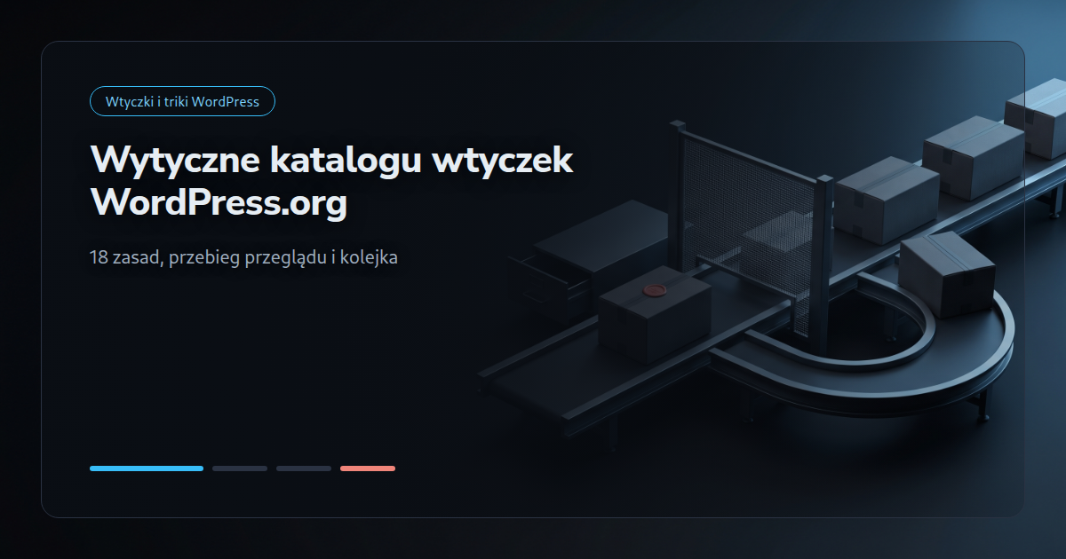 Katalog wtyczek WordPress.org: za co odrzucane są zgłoszenia
