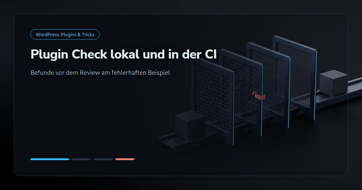 Plugin Check lokal und in der CI: Befunde vor dem Review