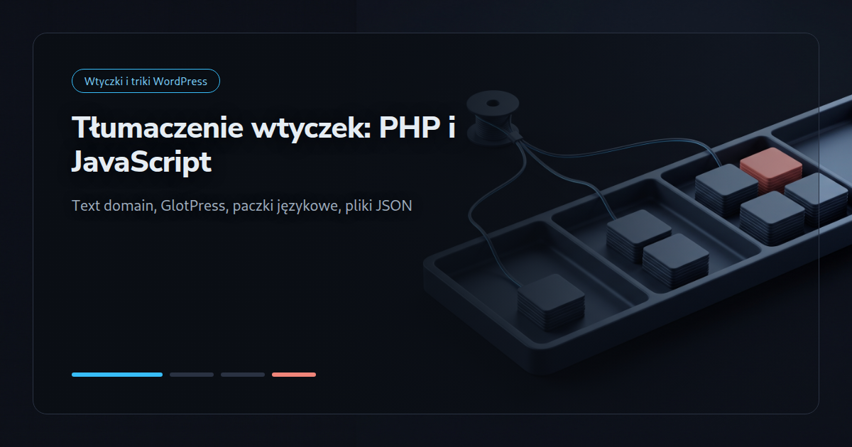 Tłumaczenie wtyczek: text domain, paczki językowe i JavaScript