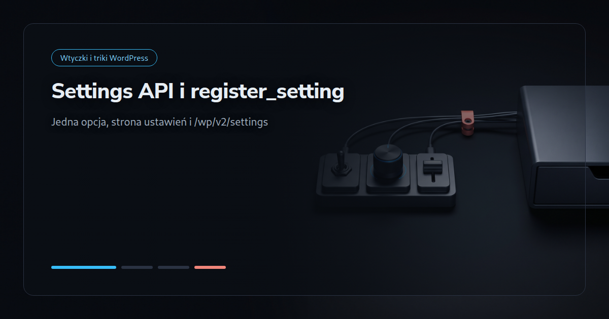 Strony ustawień wtyczki z Settings API i register_setting