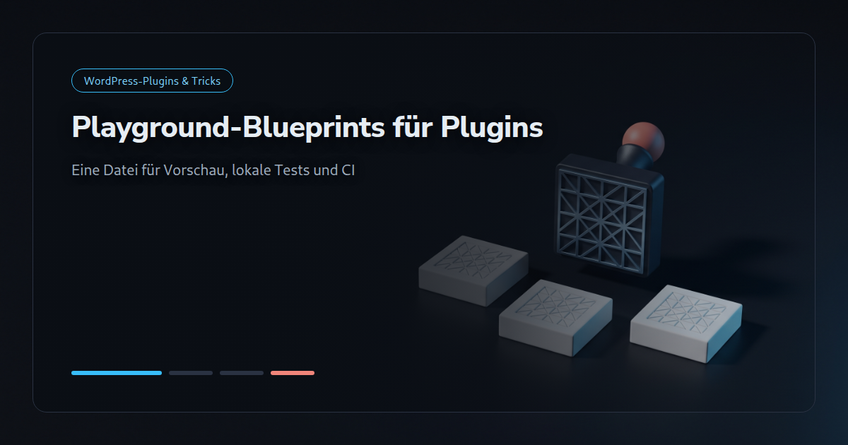 WordPress Playground: Blueprints für Plugin-Vorschau und Tests