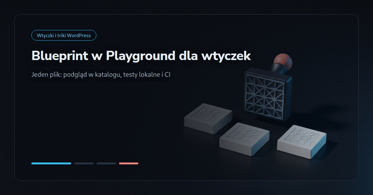 WordPress Playground: Blueprint do podglądu wtyczki i testów