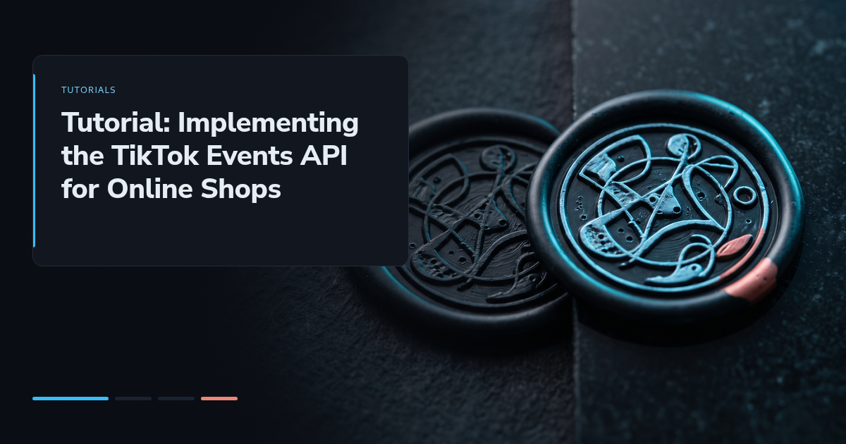 Tutorial: Implementing the TikTok Events API for Online Shops
