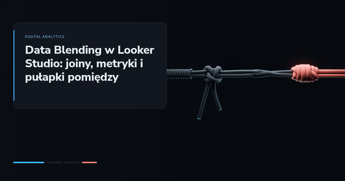 Data Blending w Looker Studio: joiny, metryki i pułapki pomiędzy
