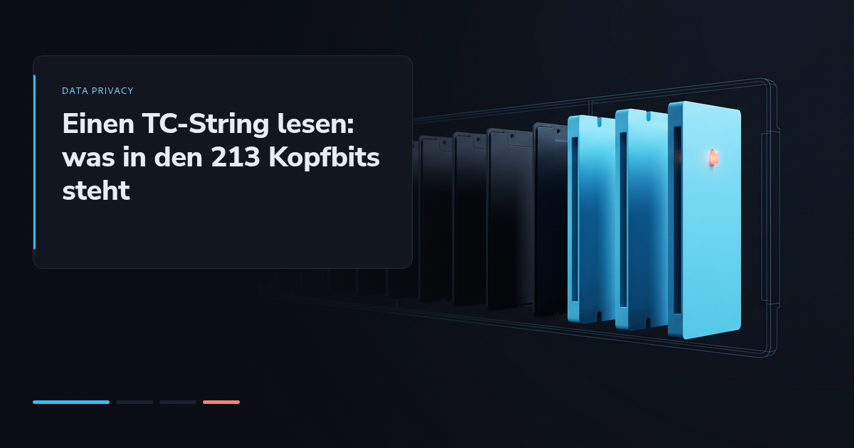 Einen TC-String lesen: was in den 213 Kopfbits steht