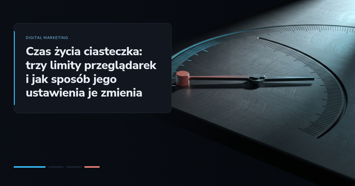 Czas życia ciasteczka: trzy limity przeglądarek i jak sposób jego ustawienia je zmienia