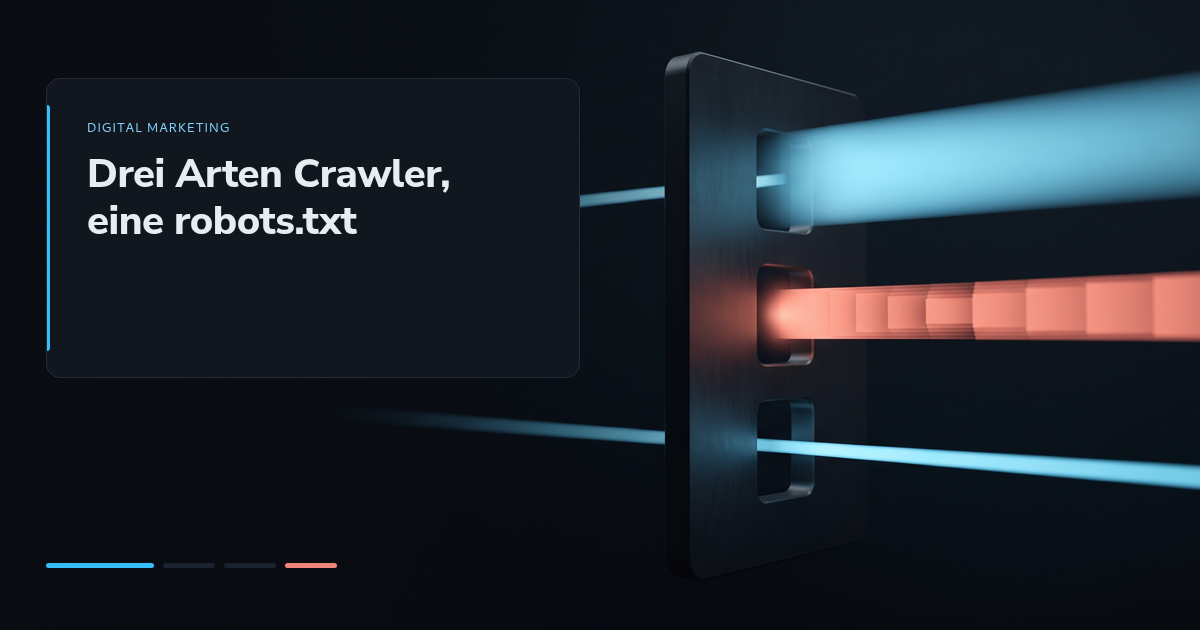Drei Arten Crawler, eine robots.txt