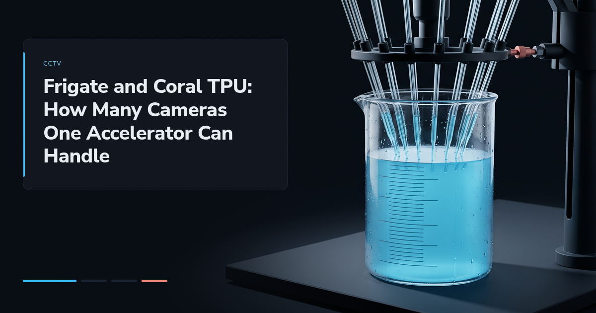 Frigate and Coral TPU: How Many Cameras One Accelerator Can Handle
