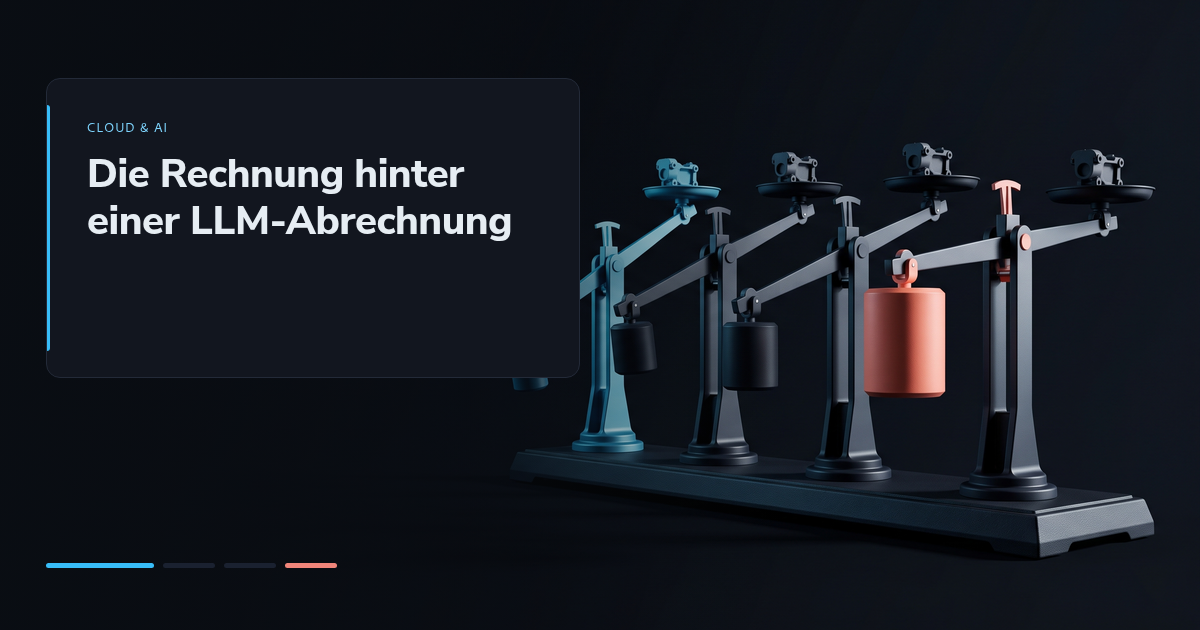 Die Rechnung hinter einer LLM-Abrechnung