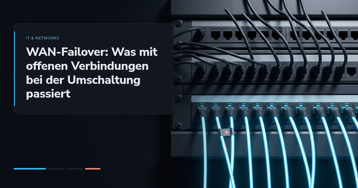 WAN-Failover: Was mit offenen Verbindungen bei der Umschaltung passiert