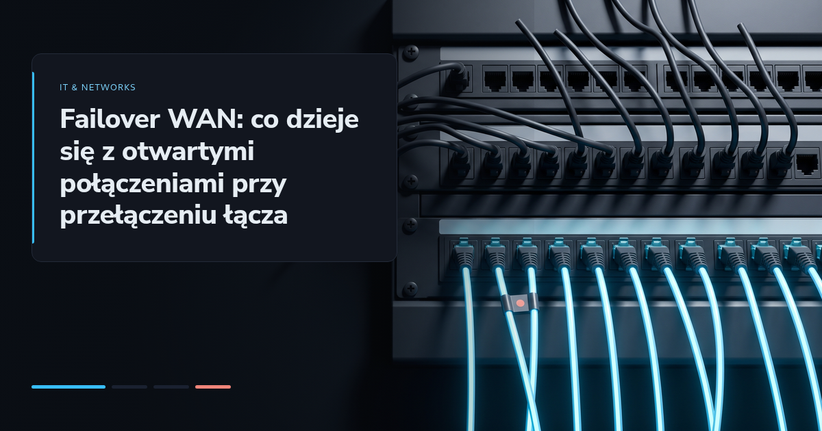 Failover WAN: co dzieje się z otwartymi połączeniami przy przełączeniu łącza