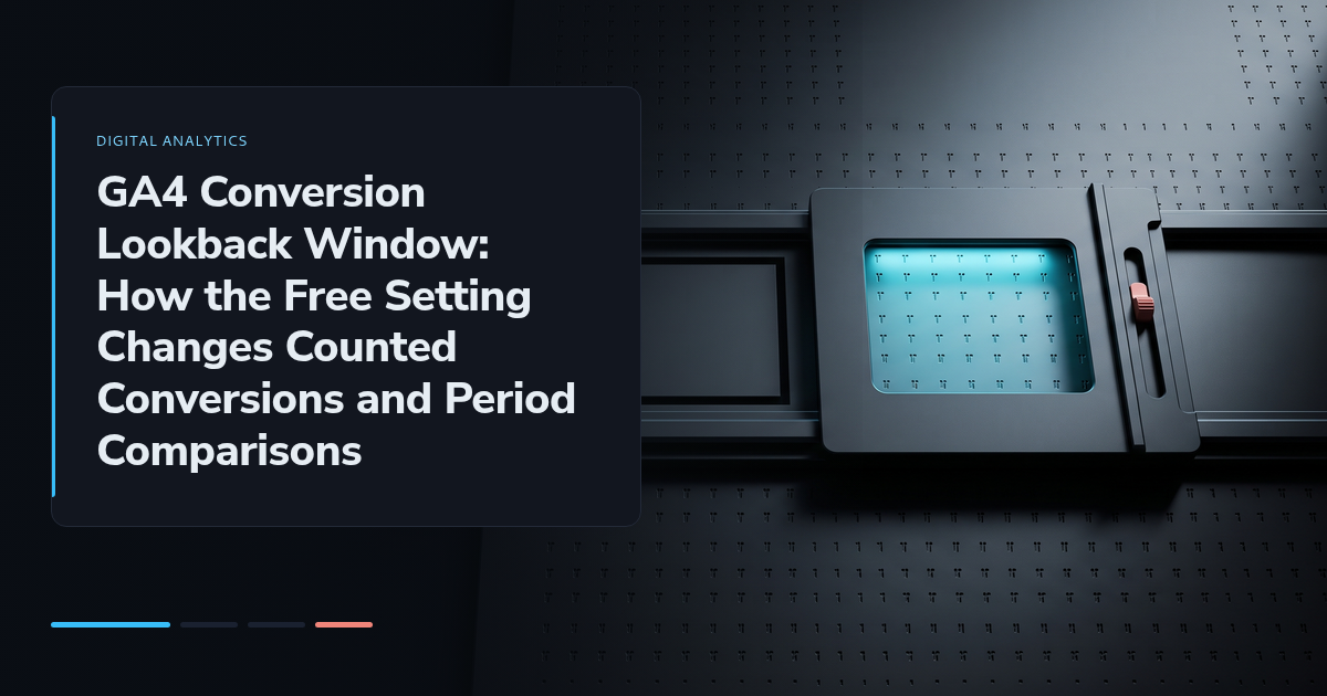 GA4 Conversion Lookback Window: How the Free Setting Changes Counted Conversions and Period Comparisons