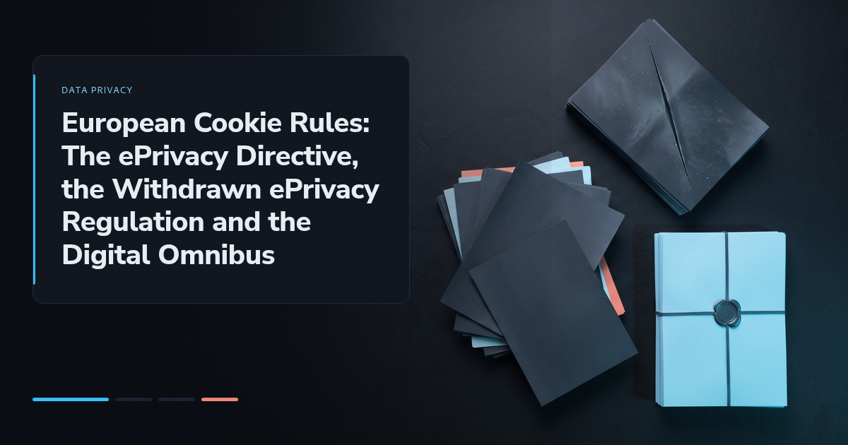 European Cookie Rules: The ePrivacy Directive, the Withdrawn ePrivacy Regulation and the Digital Omnibus