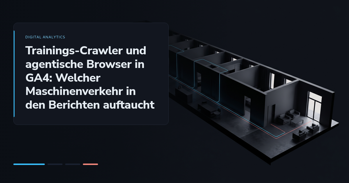 Trainings-Crawler und agentische Browser in GA4: Welcher Maschinenverkehr in den Berichten auftaucht