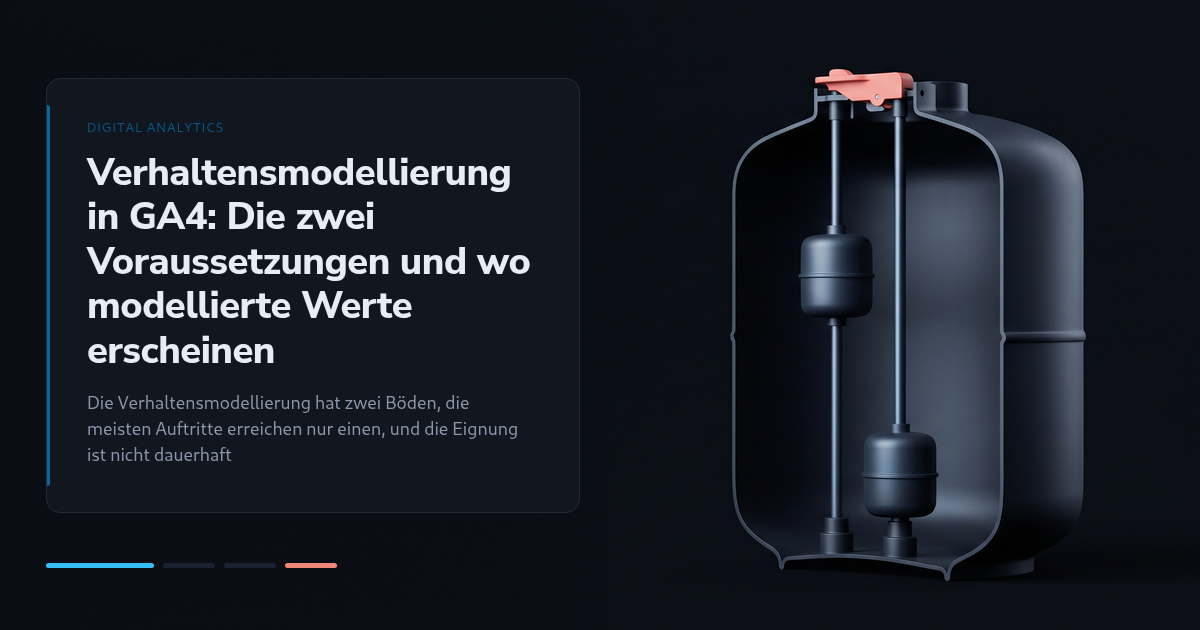 Verhaltensmodellierung in GA4: Die zwei Voraussetzungen und wo modellierte Werte erscheinen