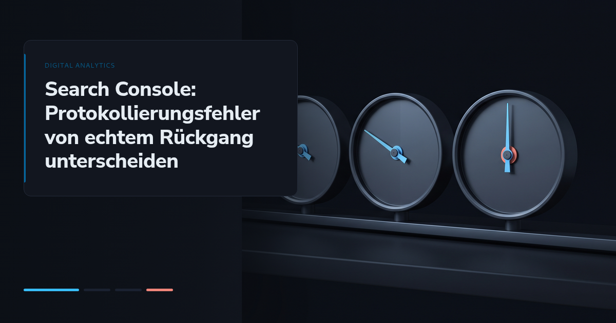 Search Console: Protokollierungsfehler von echtem Rückgang unterscheiden