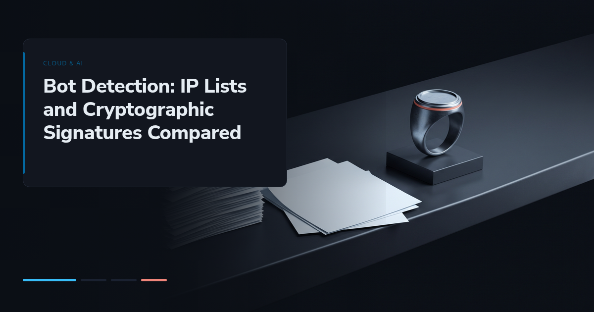 Bot Detection: IP Lists and Cryptographic Signatures Compared