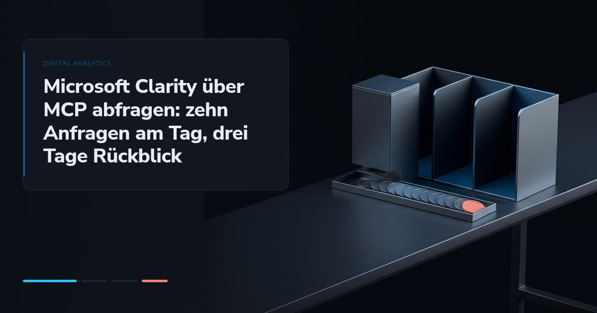 Microsoft Clarity über MCP abfragen: zehn Anfragen am Tag, drei Tage Rückblick
