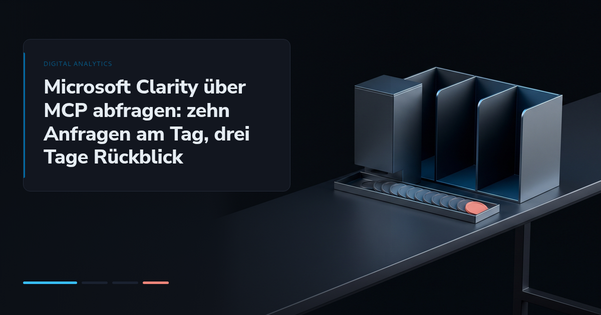 Microsoft Clarity über MCP abfragen: zehn Anfragen am Tag, drei Tage Rückblick