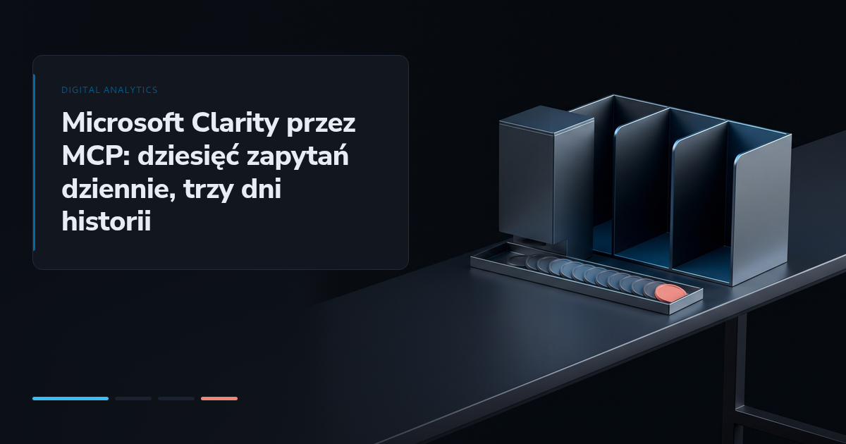 Microsoft Clarity przez MCP: dziesięć zapytań dziennie, trzy dni historii