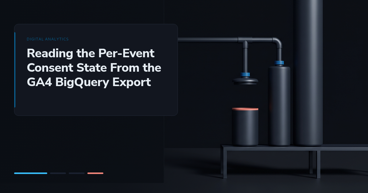 Reading the Per-Event Consent State From the GA4 BigQuery Export