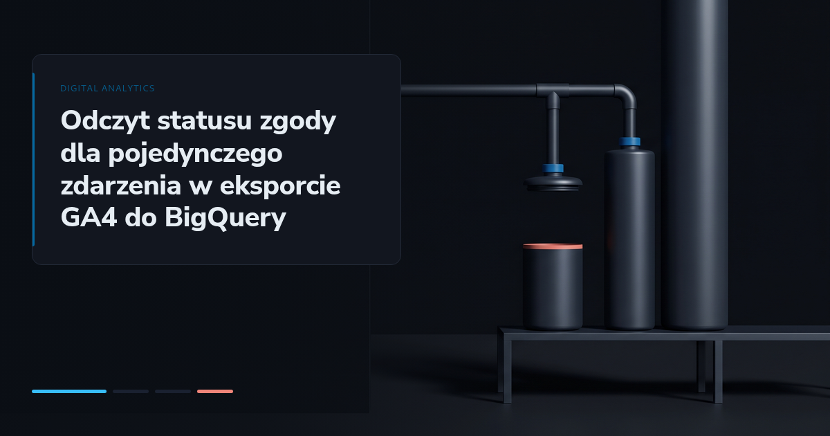 Odczyt statusu zgody dla pojedynczego zdarzenia w eksporcie GA4 do BigQuery