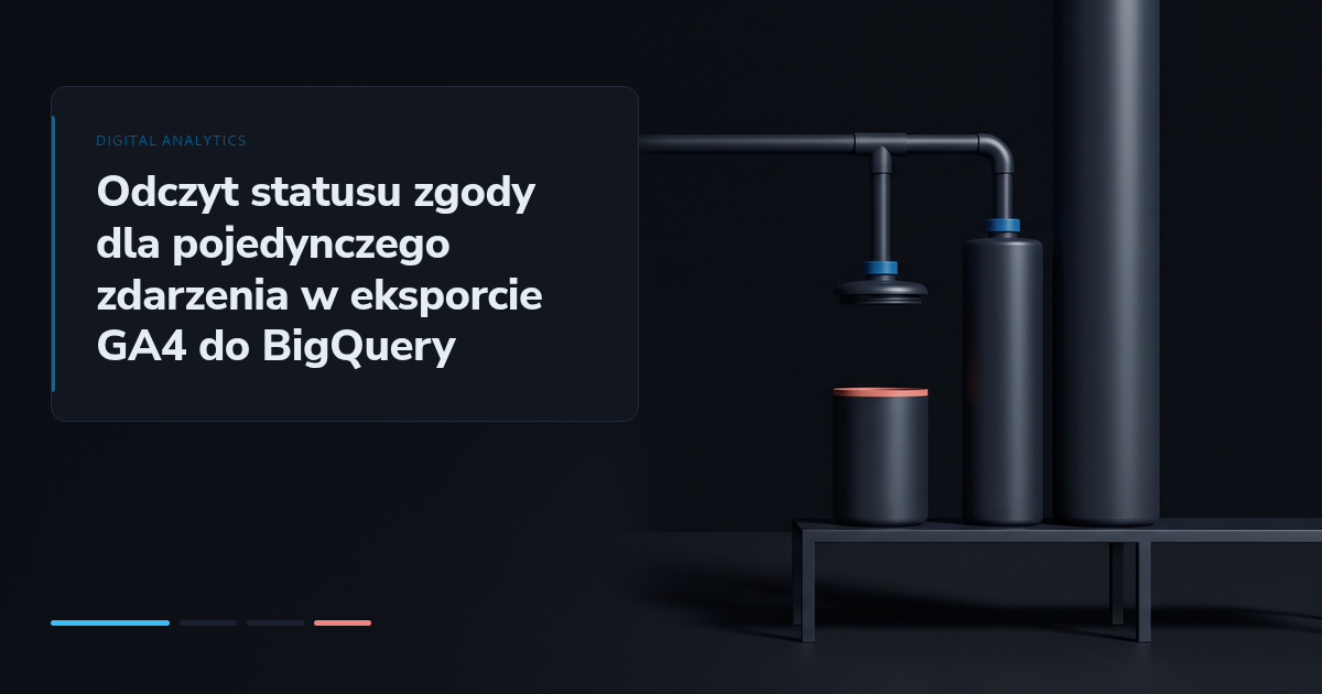 Odczyt statusu zgody dla pojedynczego zdarzenia w eksporcie GA4 do BigQuery