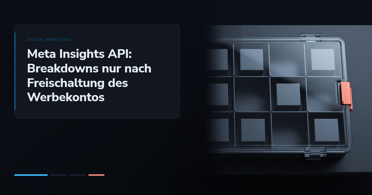 Meta Insights API: Breakdowns nur nach Freischaltung des Werbekontos