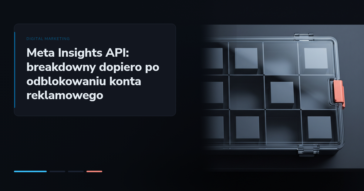 Meta Insights API: breakdowny dopiero po odblokowaniu konta reklamowego